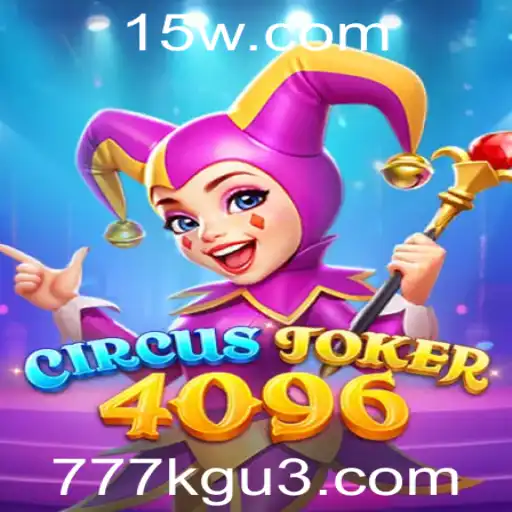 Descubra o Fascinante Mundo de CircusJoker4096 e a Palavra-Chave Misteriosa 777kg